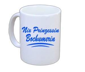 Tasse Nix Prinzessin Bochumerin