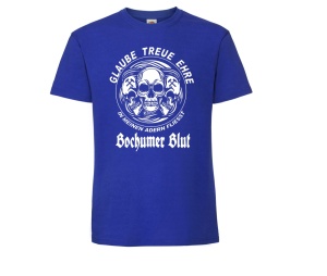 T-Shirt Glaube Treue Ehre in meinen Adern fliesst Bochumer Blut