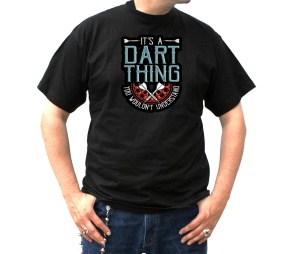 T-Shirt Its A Dart Thing