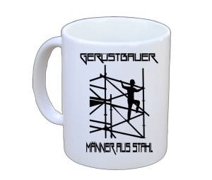 Tasse Gerüstbauer Männer aus Stahl