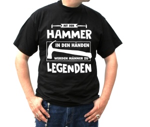 T-Shirt Mit dem Hammer in den Händen werden Männer zu Legenden