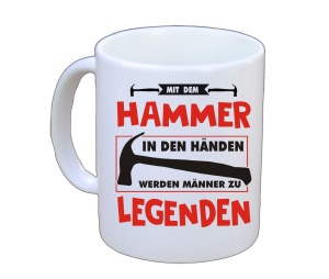 Tasse Mit dem Hammer in den Händen werden Männer zu Legenden