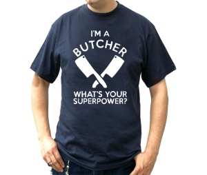 T-Shirt Im A Butcher