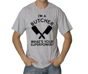 T-Shirt Im A Butcher