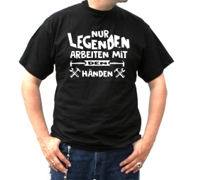 T-Shirt Nur Legenden arbeiten mit den Händen