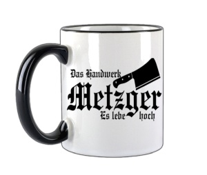 Tasse Das Handwerk Metzger Es lebe Hoch