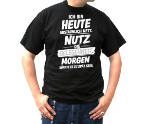 T-Shirt Ich bin heute erstaunlich nett