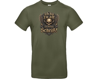 T-Shirt Ich bin zu alt