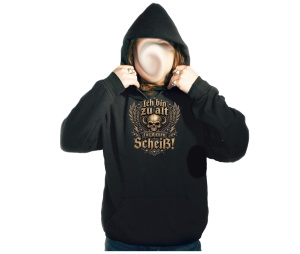 Kapusweatshirt Ich bin zu alt