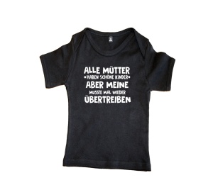 Baby Shirt Alle Mütter haben schöne Kinder