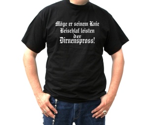 T-Shirt Möge er seinem Knie Beischlaf leisten der Dirnenspross