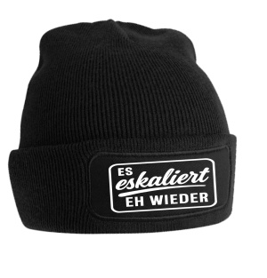 Wollmütze Es eskaliert eh wieder