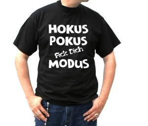 T-Shirt Hokus Pokus Fick dich Modus