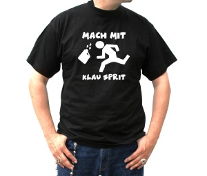 T-Shirt Mach mit klau Sprit