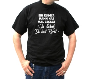 T-Shirt Ein kluger Mann hat mal gesagt