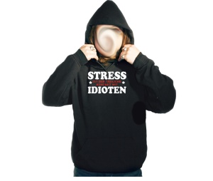 Kapusweatshirt Stress ist der tägliche Kontakt mit Idioten