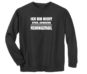 Sweatshirt Ich bin nicht stur