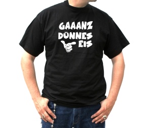 T-Shirt Gaaanz dünnes Eis