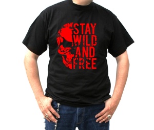 T-Shirt Stay wild and free