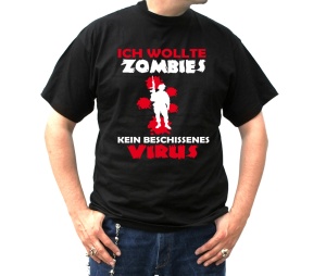 T-Shirt Ich wollte Zombies