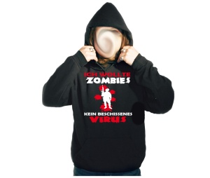 Kapusweatshirt Ich wollte Zombies