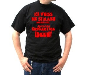 T-Shirt Ich weiss die Stimmen