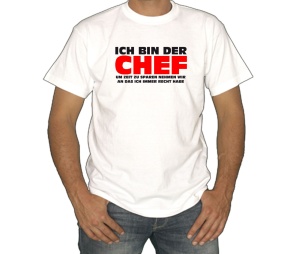 T-Shirt Ich bin der Chef