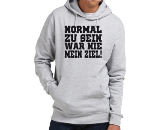 Kapusweatshirt Normal zu sein war nie mein Ziel