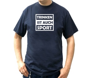 T-Shirt Trinken ist auch Sport