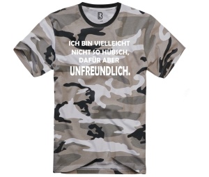 Camoshirt Bin vielleicht nicht so hübsch Dafür aber unfreundlich