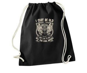 Stringbag Turnbeutel I May Be Old