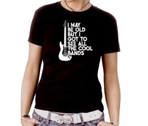 Damen Shirt I May Be Old But