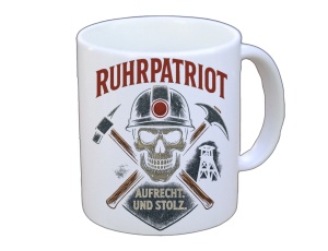 Tasse Ruhrpatriot Aufrecht und Stolz