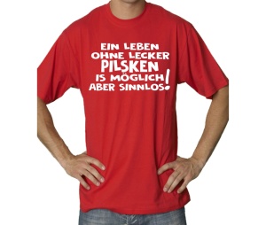 T-Shirt Ein Leben ohne lecker Pilsken