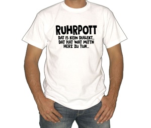 T-Shirt Ruhrpott Dat is kein Dialekt