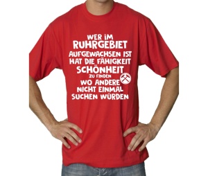 T-Shirt Wer im Ruhrgebiet aufgewachsen ist