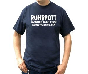 T-Shirt Ruhrpott kannze nich lern