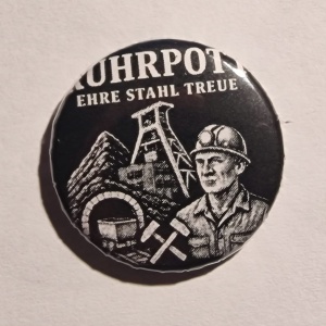 Button Ruhrpott Ehre Stahl Treue