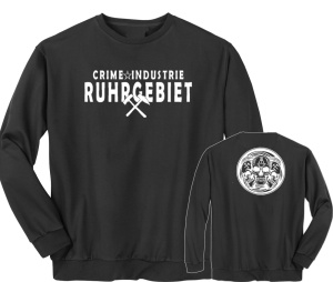 Sweatshirt Crime-Industrie Ruhrgebiet + Rücken