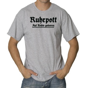 T-Shirt Ruhrpott Auf Kohle geboren
