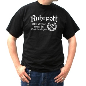 T-Shirt Ruhrpott Alles Grosse muss in Tode bestehen