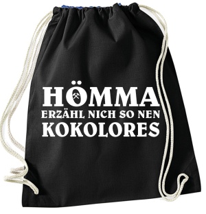 Stringbag Turnbeutel Hömma Erzähl nich so nen