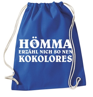 Stringbag Turnbeutel Hömma Erzähl nich so nen