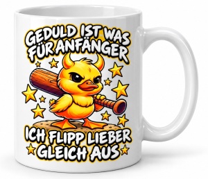 Tasse Geduld ist was für Anfänger