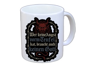 Tasse Wer keine Angst vorm Teufel hat