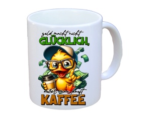 Tasse Geld macht nicht glücklich