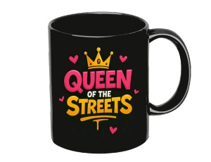 Tasse Queen of the Streets