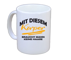 Tasse Mit diesem Körper