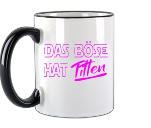 Tasse Das Böse hat Titten