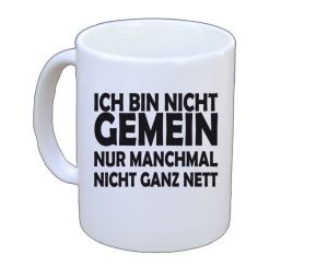 Tasse Ich bin nicht gemein